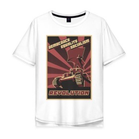 Мужская футболка хлопок Oversize с принтом Revolution Плакат СССР , 100% хлопок | свободный крой, круглый ворот, “спинка” длиннее передней части | бюрократия | коммунизм | плакаты | революция | ретро | совок | социализм | ссср