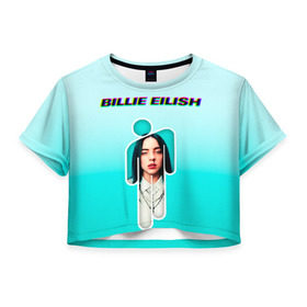 Женская футболка Cropp-top с принтом Billie Eilish , 100% полиэстер | круглая горловина, длина футболки до линии талии, рукава с отворотами | ayelish | bad guy | bellyache | bilie eilish | bilie elish | billie | billie eilish | eilish | electronic | elish | music | билли айлиш | эйлиш | элиш