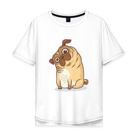 Мужская футболка хлопок Oversize с принтом Удивленный мопс , 100% хлопок | свободный крой, круглый ворот, “спинка” длиннее передней части | dog | pug | мопс | пес | псина | собака | собачка | удивление