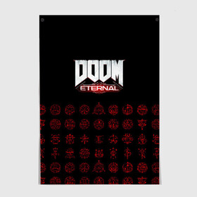 Постер с принтом DOOM Eternal , 100% бумага
 | бумага, плотность 150 мг. Матовая, но за счет высокого коэффициента гладкости имеет небольшой блеск и дает на свету блики, но в отличии от глянцевой бумаги не покрыта лаком | 2019 | bethesda | demon | doom | eternal | ethernal | game | games | logo | monster | runes | демон | дум | дуум | етернал | игра | игры | какодемон | кровь | лого | логотип | монстр | монстры | руны | символ | этернал