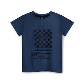Детская футболка хлопок с принтом Patent - Chess board , 100% хлопок | круглый вырез горловины, полуприлегающий силуэт, длина до линии бедер | chess | patent | игра | идея | история | логика | настолка | патент | разработка | чертеж | чертежи | шахматы | шашки