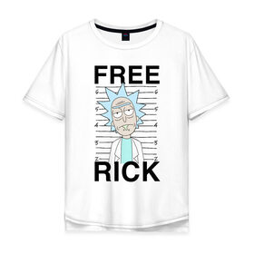 Мужская футболка хлопок Oversize с принтом Free Rick , 100% хлопок | свободный крой, круглый ворот, “спинка” длиннее передней части | c 137 | morty | morty smith | portal | rick | rick and morty | rick sanchez | sanchez | smith | морти | морти смит | портал | рик | рик и морти | рик санчез | санчез | смит