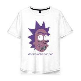 Мужская футболка хлопок Oversize с принтом Wubba lubba dub dub , 100% хлопок | свободный крой, круглый ворот, “спинка” длиннее передней части | c 137 | morty | morty smith | portal | rick | rick and morty | rick sanchez | sanchez | smith | морти | морти смит | портал | рик | рик и морти | рик санчез | санчез | смит