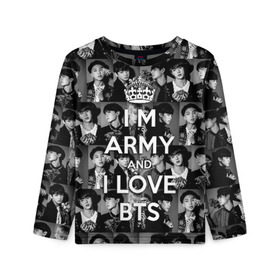 Детский лонгслив 3D с принтом I am army and I lover BTS , 100% полиэстер | длинные рукава, круглый вырез горловины, полуприлегающий силуэт
 | Тематика изображения на принте: bangtan boys | beyond the scene | boyband | boys | bts | chin | chonguk | collage | crown | edm | flowers | hip hop | jimin | jj hope | k pop | photo | r  b | rm | south korean | suga | wee | бойбенд | ви | джей хоуп | коллаж | корона | мальчики | с