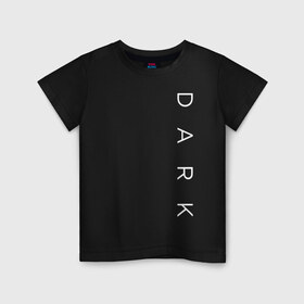 Детская футболка хлопок с принтом Dark , 100% хлопок | круглый вырез горловины, полуприлегающий силуэт, длина до линии бедер | Тематика изображения на принте: 1953 | 1986 | 2019 | dark | netflix | no future | дарк | допплер | знак | йонас канвальд | канвальд | киносериал | нет будущего | нильсен | сериал | символ | тидеманн | тьма