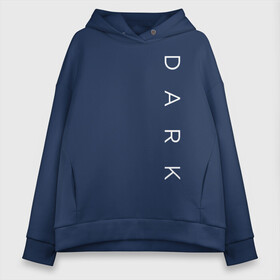 Женское худи Oversize хлопок с принтом Dark , френч-терри — 70% хлопок, 30% полиэстер. Мягкий теплый начес внутри —100% хлопок | боковые карманы, эластичные манжеты и нижняя кромка, капюшон на магнитной кнопке | 1953 | 1986 | 2019 | dark | netflix | no future | дарк | допплер | знак | йонас канвальд | канвальд | киносериал | нет будущего | нильсен | сериал | символ | тидеманн | тьма