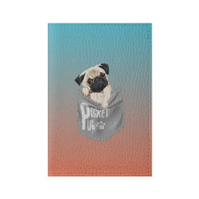 Обложка для паспорта матовая кожа с принтом Карманный мопс , натуральная матовая кожа | размер 19,3 х 13,7 см; прозрачные пластиковые крепления | pug | карман | карманный мопс | малыш | милый | мопс | пес | песик | собака | собачка