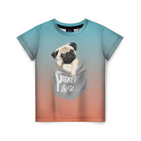 Детская футболка 3D с принтом Карманный мопс , 100% гипоаллергенный полиэфир | прямой крой, круглый вырез горловины, длина до линии бедер, чуть спущенное плечо, ткань немного тянется | Тематика изображения на принте: pug | карман | карманный мопс | малыш | милый | мопс | пес | песик | собака | собачка