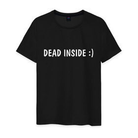 Мужская футболка хлопок с принтом Dead inside , 100% хлопок | прямой крой, круглый вырез горловины, длина до линии бедер, слегка спущенное плечо. | dead incide | dead inside | deadinside | деад инсайд | дед инсайд