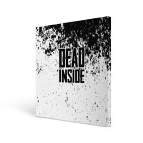 Холст квадратный с принтом Dead Inside , 100% ПВХ |  | Тематика изображения на принте: dead | dota | inside | аниме | внутри | гуль | дэд | инсайд | мертвец | мертвый | токийский