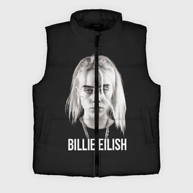 Мужской жилет утепленный 3D с принтом BILLIE EILISH ,  |  | ayelish | bad guy | bellyache | bilie eilish | bilie elish | billie | billie eilish | eilish | electronic | elish | music | били айлиш | билли айлиш | эйлиш | элиш