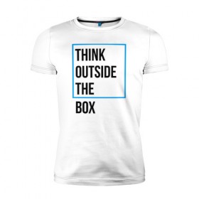 Мужская футболка премиум с принтом Think outside the box , 92% хлопок, 8% лайкра | приталенный силуэт, круглый вырез ворота, длина до линии бедра, короткий рукав | 