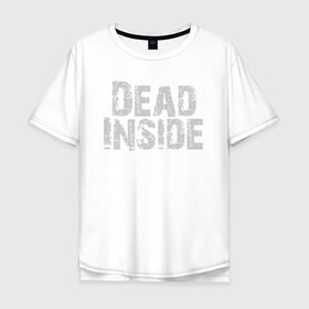 Мужская футболка хлопок Oversize с принтом Dead inside , 100% хлопок | свободный крой, круглый ворот, “спинка” длиннее передней части | dead inside | dont open | гуль | дед инсайт | дединсайт | дэд инсайт | дэдинсайт | интроверт | кен канеки | мертв внутри | мертвый внутри