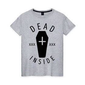 Женская футболка хлопок с принтом Dead Inside , 100% хлопок | прямой крой, круглый вырез горловины, длина до линии бедер, слегка спущенное плечо | 