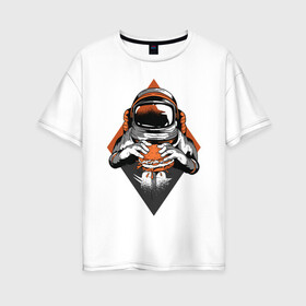 Женская футболка хлопок Oversize с принтом Космонавт , 100% хлопок | свободный крой, круглый ворот, спущенный рукав, длина до линии бедер
 | astronaut | cosmonaut | nasa | астронавт | бургер | в космосе | еда | космонавт | космос | наса