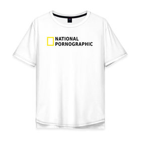 Мужская футболка хлопок Oversize с принтом Nation Pornographic , 100% хлопок | свободный крой, круглый ворот, “спинка” длиннее передней части | Тематика изображения на принте: nation