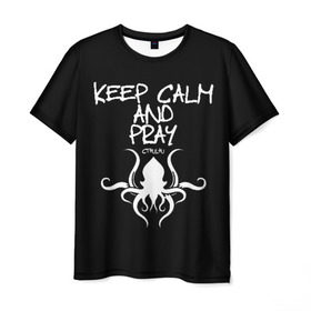 Мужская футболка 3D с принтом Молись ктулху , 100% полиэфир | прямой крой, круглый вырез горловины, длина до линии бедер | keep calm | ктулху | молитва