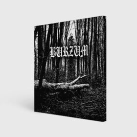 Холст квадратный с принтом Burzum , 100% ПВХ |  | burzum | ghotic | варг викернес | мрак | тьма