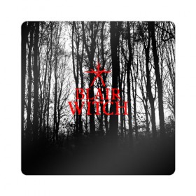 Магнит виниловый Квадрат с принтом BLAIR WITCH , полимерный материал с магнитным слоем | размер 9*9 см, закругленные углы | blair witch | blair witch 2019 | blair witch игра | blairs witch | блэр | ведьмы | ведьмы из блэр