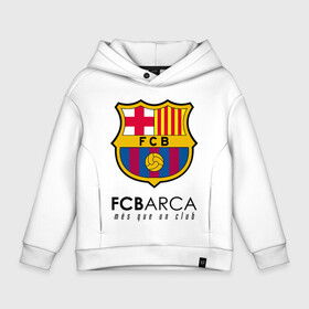 Детское худи Oversize хлопок с принтом FC BARCELONA (BARCA) , френч-терри — 70% хлопок, 30% полиэстер. Мягкий теплый начес внутри —100% хлопок | боковые карманы, эластичные манжеты и нижняя кромка, капюшон на магнитной кнопке | barca | barcelona | fc barca | барка | барселона