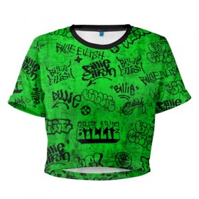 Женская футболка Cropp-top с принтом Billie Eilish Graffiti Grunge , 100% полиэстер | круглая горловина, длина футболки до линии талии, рукава с отворотами | billie | eilish | graffiti | grunge | айлиш | билли | граффити | татуировки