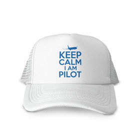 Кепка тракер с сеткой с принтом KEEP CALM A AM PILOT (Boeing737) , трикотажное полотно; задняя часть — сетка | длинный козырек, универсальный размер, пластиковая застежка | b737 | boeing | keep calm | pilot