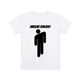 Детская футболка хлопок с принтом BILLIE EILISH , 100% хлопок | круглый вырез горловины, полуприлегающий силуэт, длина до линии бедер | bad guy | billie eilish | lovely billie | беляш. | билли айлиш | бэд гай