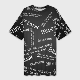 Платье-футболка 3D с принтом BILLIE EILISH   Where Do We Go ,  |  | all | asleep | bad | bellyache | billie | blohsh | dont | eilish | eyes | fall | guy | logo | music | ocean | singer | smile | when | айлиш | били | билли | бэрд | лого | музыка | пайрат | певица | символ | эйлиш
