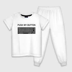 Детская пижама хлопок с принтом Push my button , 100% хлопок |  брюки и футболка прямого кроя, без карманов, на брюках мягкая резинка на поясе и по низу штанин
 | Тематика изображения на принте: button | push | push button | push my button | white push button | клавиатура | кнопки | нажми на мои кнопки