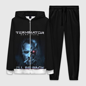 Женский костюм 3D с принтом Terminator Dark Fate ,  |  | dark fate | ill be back | terminator | арнольд шварценеггер | киборг | надпись | темные судьбы | терминатор | терминатор 2019 | терминатор темные судьбы | фильм | шварцнегер