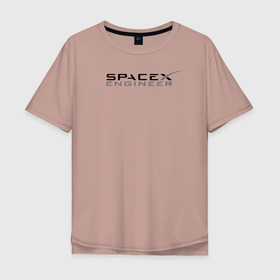 Мужская футболка хлопок Oversize с принтом SpaceX engineer  , 100% хлопок | свободный крой, круглый ворот, “спинка” длиннее передней части | Тематика изображения на принте: elon | mars | musk | spascex | астронавт | илон | инженер | космос | маск | ракета