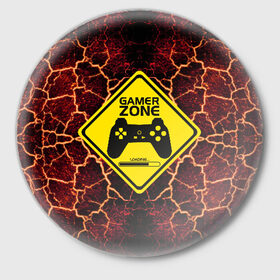 Значок с принтом Gamer Zone 3D ,  металл | круглая форма, металлическая застежка в виде булавки | 3d | 3д | csgo | css | game | gamer | minecraft | игра | игрок | игры | ксго | ксс | лава | майнкрафт | опасность | стильно | ярко