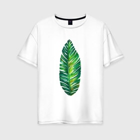 Женская футболка хлопок Oversize с принтом Лист , 100% хлопок | свободный крой, круглый ворот, спущенный рукав, длина до линии бедер
 | лист | лист пальмы | минимализм | тропики