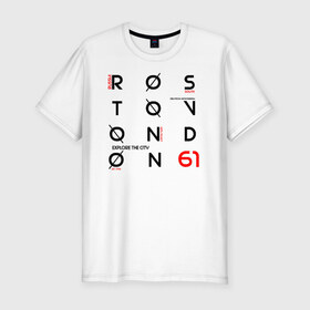 Мужская футболка премиум с принтом Ростов Explore , 92% хлопок, 8% лайкра | приталенный силуэт, круглый вырез ворота, длина до линии бедра, короткий рукав | 61 регион | дон | кавказ | ростов | ростов на дону