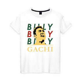 Женская футболка хлопок с принтом BIlly GACHI , 100% хлопок | прямой крой, круглый вырез горловины, длина до линии бедер, слегка спущенное плечо | aniki | art | billy | billy herrington | gachi | gachimuchi | van | аники | арт | вэн | гачи | гачибасс | гачимучи
