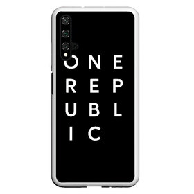 Чехол для Honor 20 с принтом One Republic (+спина) , Силикон | Область печати: задняя сторона чехла, без боковых панелей | one republic | уан репаблик