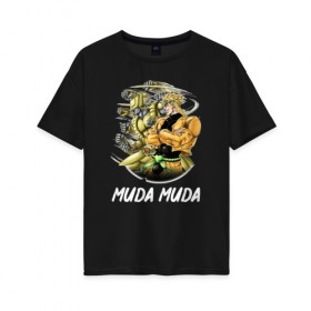 Женская футболка хлопок Oversize с принтом Muda Muda , 100% хлопок | свободный крой, круглый ворот, спущенный рукав, длина до линии бедер
 | anime | jojo | senpai | tian | аниме | анимэ | джоджо | ониме | онимэ | сенпай | тян