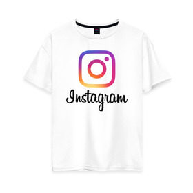 Женская футболка хлопок Oversize с принтом Instagram , 100% хлопок | свободный крой, круглый ворот, спущенный рукав, длина до линии бедер
 | application | instagram | инстаграм | приложение