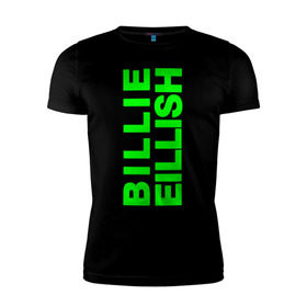 Мужская футболка премиум с принтом Billie Eilish. , 92% хлопок, 8% лайкра | приталенный силуэт, круглый вырез ворота, длина до линии бедра, короткий рукав | bili | billie eilish | били | билли айлиш | музыка