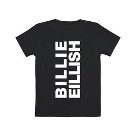 Детская футболка хлопок с принтом Billie Eilish. , 100% хлопок | круглый вырез горловины, полуприлегающий силуэт, длина до линии бедер | bili | billie eilish | били | билли айлиш | музыка