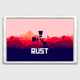 Магнит 45*70 с принтом RUST , Пластик | Размер: 78*52 мм; Размер печати: 70*45 | magic rust | rust | rust 2019 | раст | раст 2019. | раст легаси