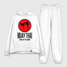 Женский костюм хлопок Oversize с принтом Muay thai (двухсторонняя) ,  |  | boxer | boxing | fight | fighting | king of the ring | muay thai | боксер | король ринга | муай тай | тайский бокс