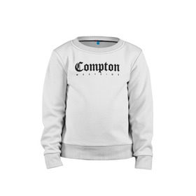 Детский свитшот хлопок с принтом Compton west side , 100% хлопок | круглый вырез горловины, эластичные манжеты, пояс и воротник | Тематика изображения на принте: compton | west side | вест сайд | вестсайд | западная сторона | западное побережье | калифорния | комптон | лос анджелес | надпись | реп | реперская | рэп