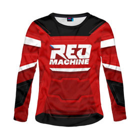 Женский лонгслив 3D с принтом Red Machine , 100% полиэстер | длинные рукава, круглый вырез горловины, полуприлегающий силуэт | hockey | red | russia | team | красная | машина | россия | сборная | хоккей
