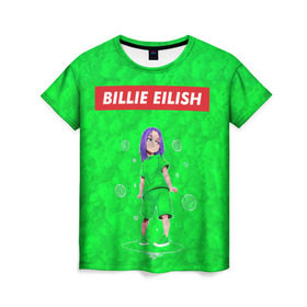 Женская футболка 3D с принтом BILLIE EILISH GREEN , 100% полиэфир ( синтетическое хлопкоподобное полотно) | прямой крой, круглый вырез горловины, длина до линии бедер | bad guy | billie | eilish | ocean eyes | айлиш | билли | девушка | певица | эйлиш