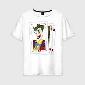 Женская футболка хлопок Oversize с принтом Joker cards , 100% хлопок | свободный крой, круглый ворот, спущенный рукав, длина до линии бедер
 | batman | dc | dc джокер | detective comics | harley | joker | shtatjoker | the joker | бетмен | джокер | злодей | харли