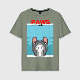 Женская футболка хлопок Oversize с принтом PAWS , 100% хлопок | свободный крой, круглый ворот, спущенный рукав, длина до линии бедер
 | animal | bulldog | cute | dog | jaws | paws | pet | pog | sea | swim | бульдог | лапки | лапы | мопс | море | питомец | собака | челюсти