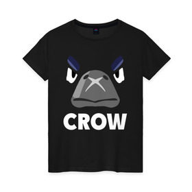 Женская футболка хлопок с принтом Brawl Stars CROW , 100% хлопок | прямой крой, круглый вырез горловины, длина до линии бедер, слегка спущенное плечо | brawl | brawl stars | crow | leon | stars | бравл | бравл старс | браво старс | ворон | ворона | игра | компьютерная | костюм | кофта | кров | леон | онлайн | старс