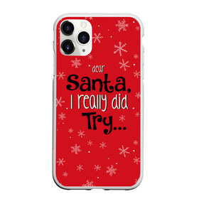 Чехол для iPhone 11 Pro Max матовый с принтом Dear Santa , Силикон |  | Тематика изображения на принте: santa | дед мороз | каникулы | мороз | новогодний свитер | новый год | оливье | праздник | рождество | санта клаус | свитер новогодний | снег | снегурочка | снежинки