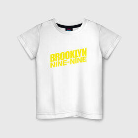 Детская футболка хлопок с принтом Brooklyn Nine-Nine , 100% хлопок | круглый вырез горловины, полуприлегающий силуэт, длина до линии бедер | 9 9 | 99 | andy | beatriz | brooklyn | detective | diaz | jake | nine nine | peralta | rosa | samberg | stephanie | беатрис | бруклин | детектив | джейк | перальта | роза | стефани | сэмберг | энди